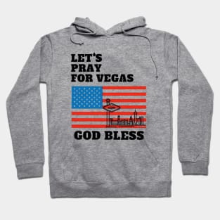 Let's Pray For Vegas God Bless Hoodie